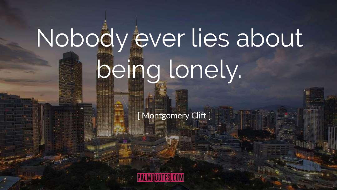 Lonely Childhood quotes by Montgomery Clift