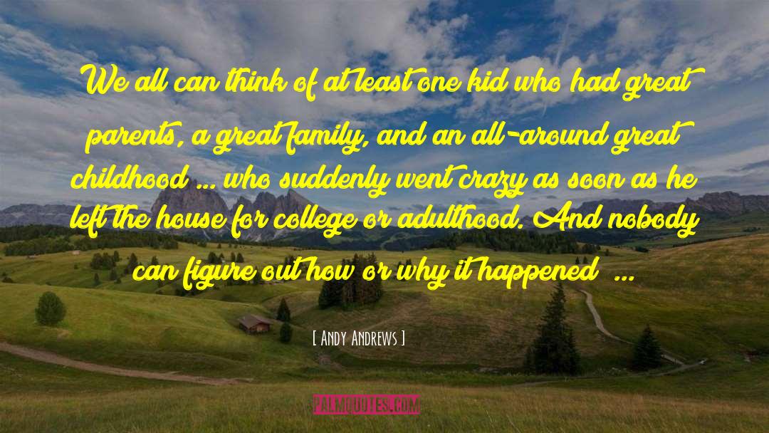 Lonely Childhood quotes by Andy Andrews