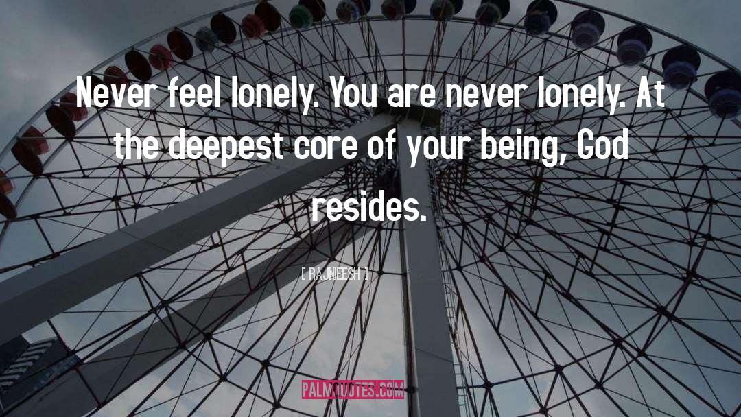 Lonely Feeling quotes by Rajneesh