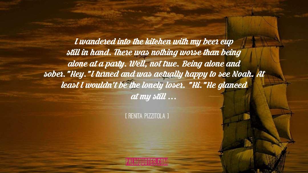 Lonely Girlfriends quotes by Renita Pizzitola