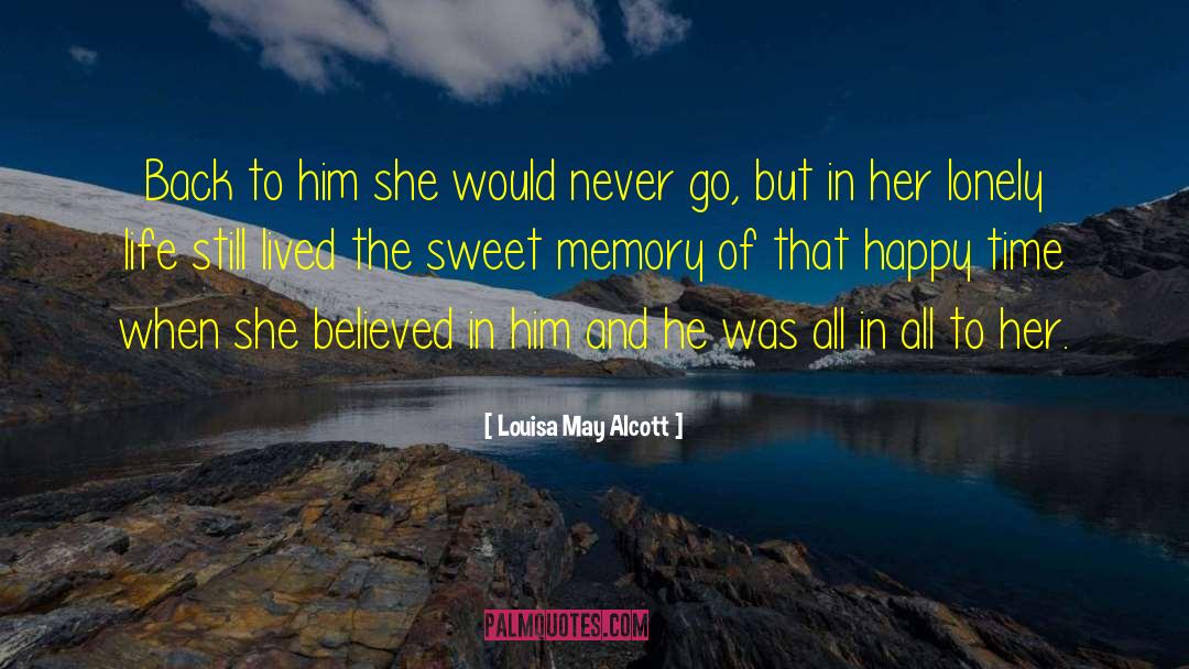 Lonely Life quotes by Louisa May Alcott