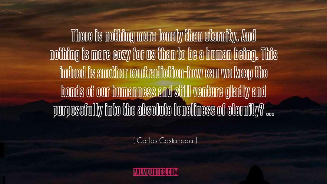 Lonely Loneliness quotes by Carlos Castaneda