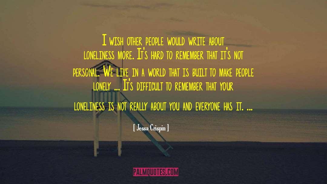 Lonely Loneliness quotes by Jessa Crispin