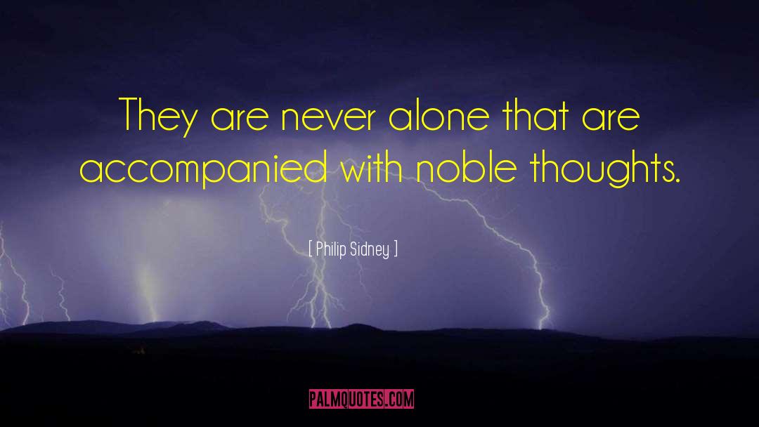 Lonely Loneliness quotes by Philip Sidney