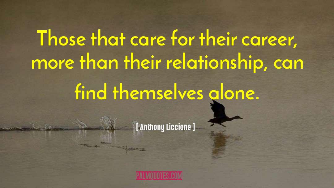 Lonely Loneliness quotes by Anthony Liccione