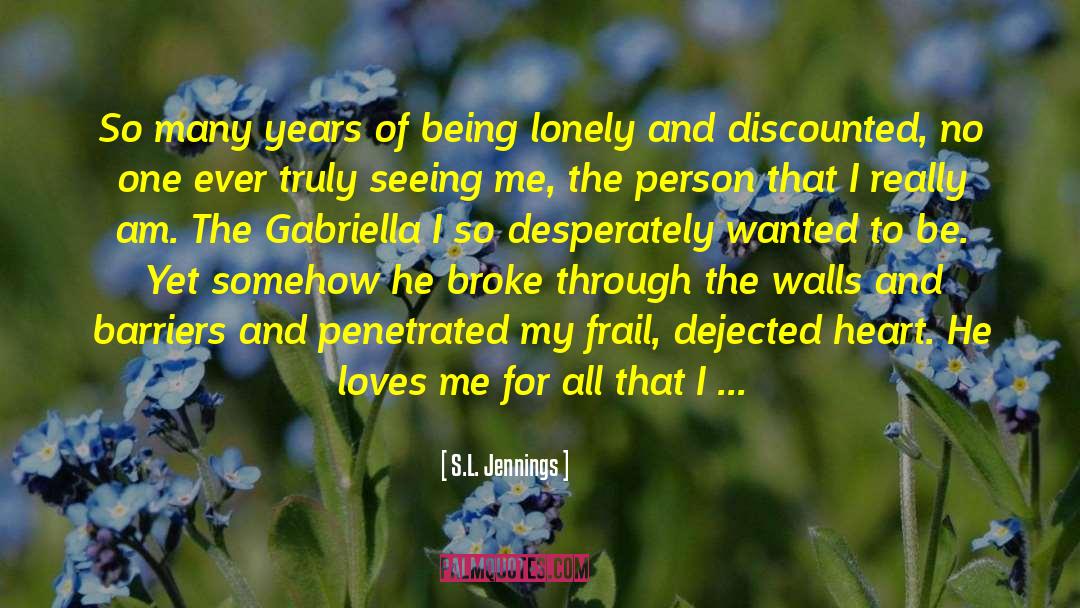 Lonely Love quotes by S.L. Jennings