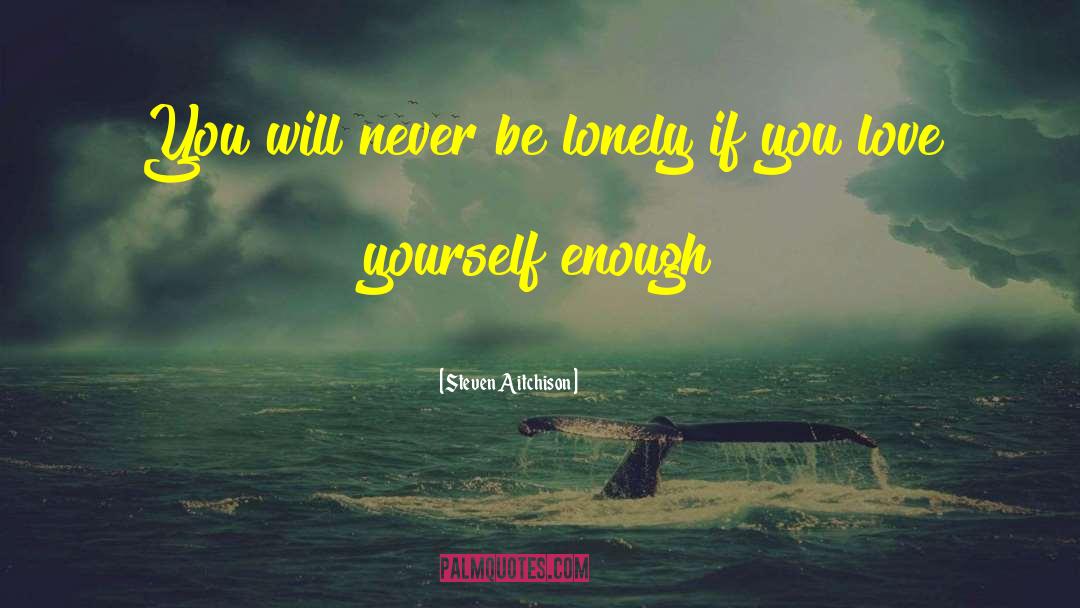 Lonely Love quotes by Steven Aitchison