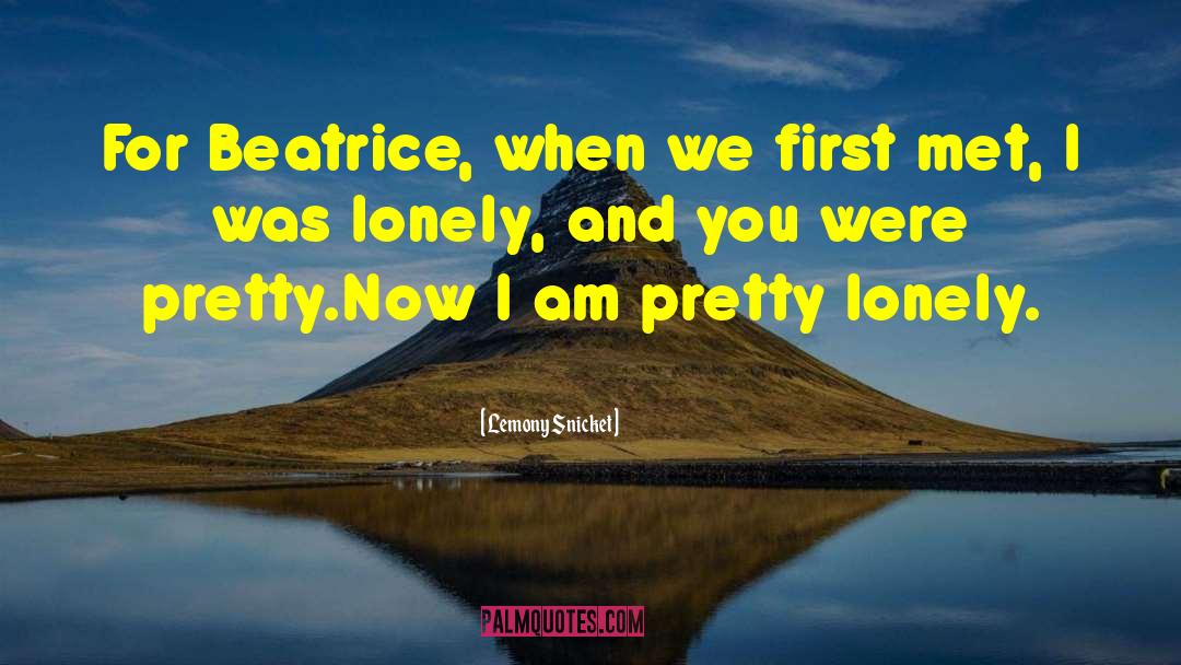 Lonely Love quotes by Lemony Snicket