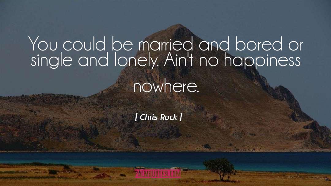 Lonely Lullaby quotes by Chris Rock