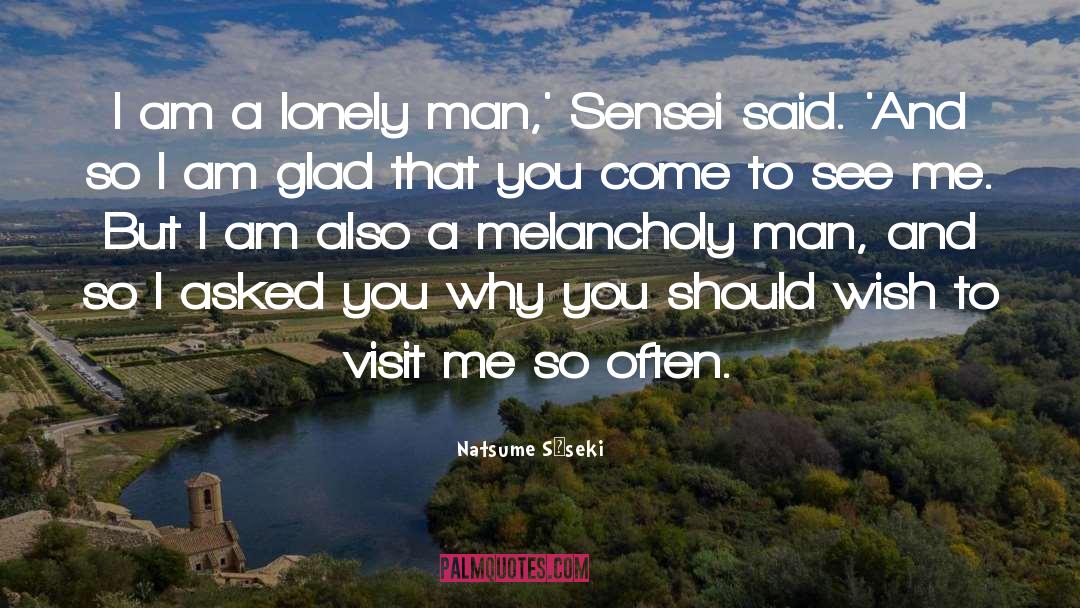 Lonely Man quotes by Natsume Sōseki