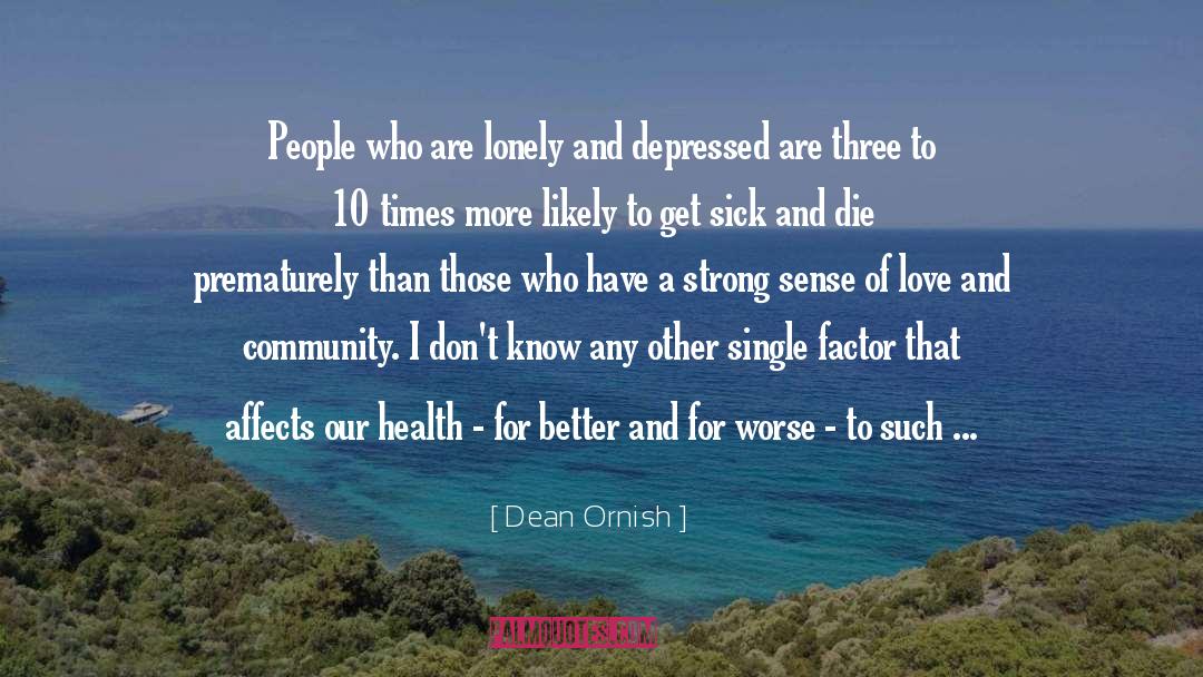 Lonely People quotes by Dean Ornish