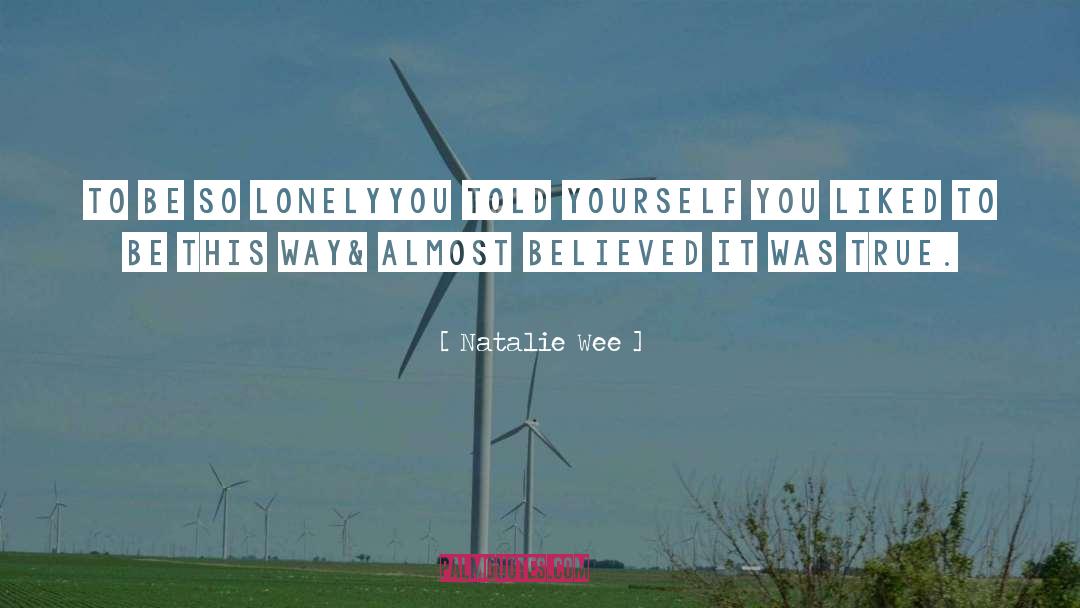 Lonely People quotes by Natalie Wee
