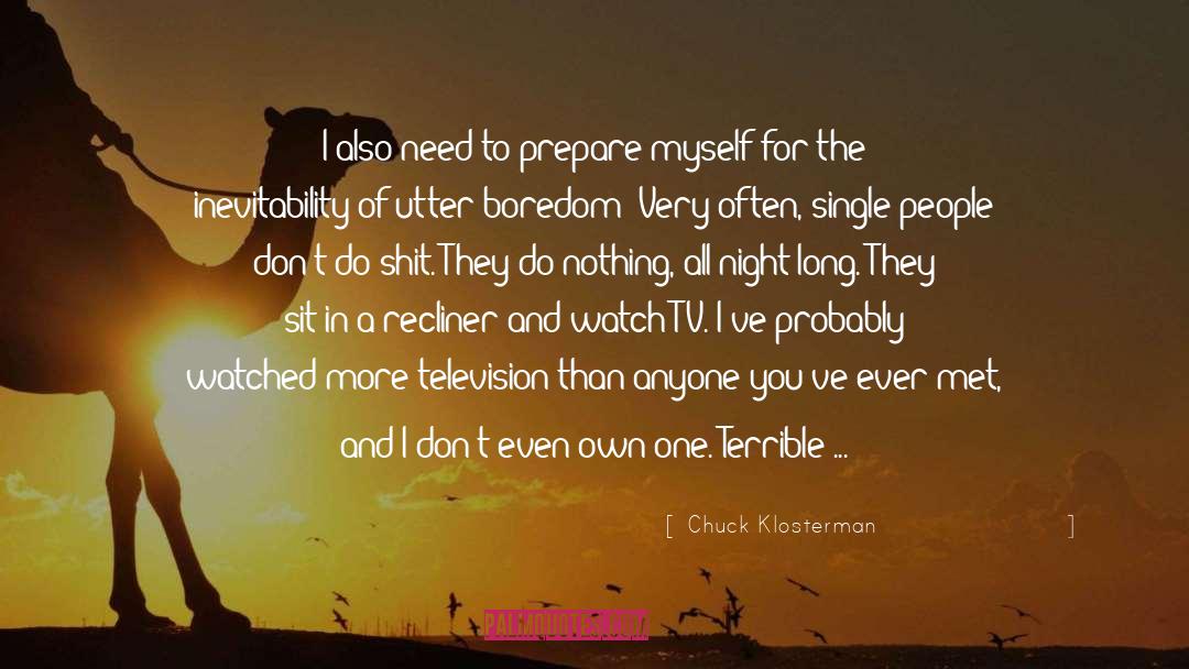 Lonely People quotes by Chuck Klosterman