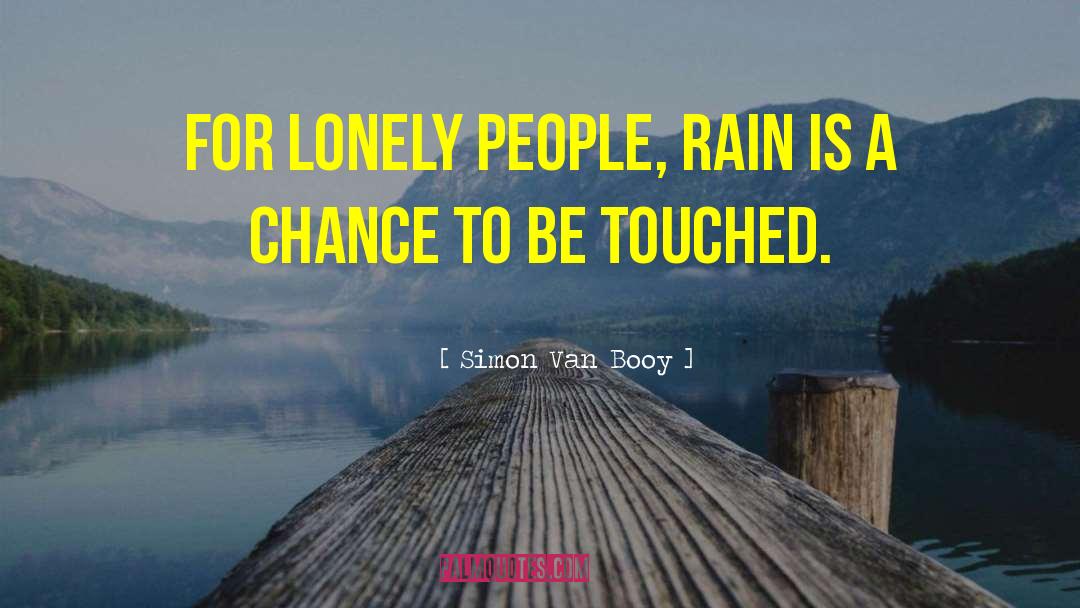 Lonely People quotes by Simon Van Booy