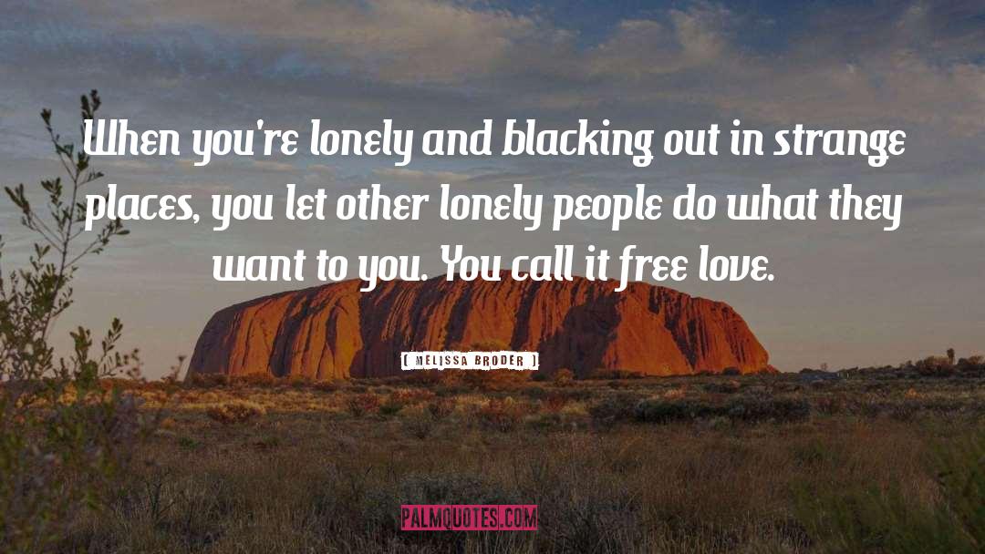 Lonely People quotes by Melissa Broder