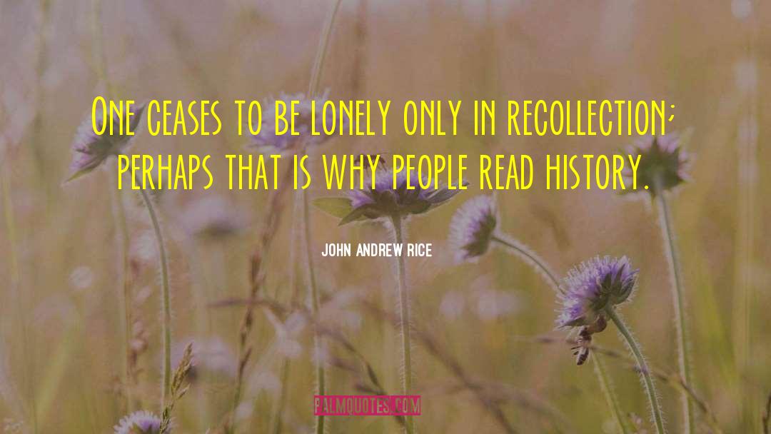 Lonely People quotes by John Andrew Rice