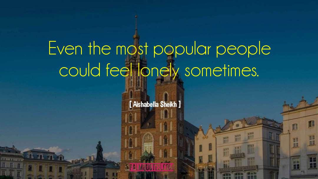 Lonely People quotes by Aishabella Sheikh