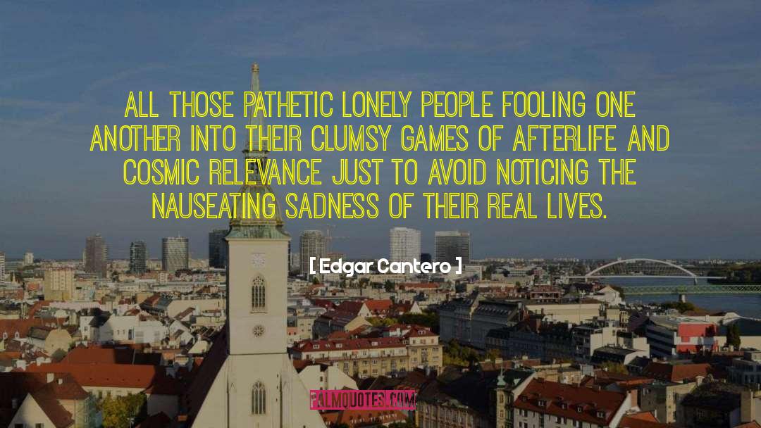 Lonely People quotes by Edgar Cantero