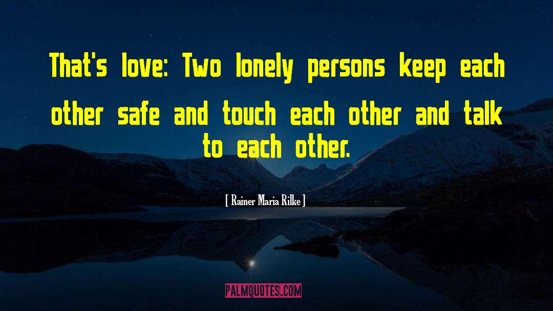 Lonely Person quotes by Rainer Maria Rilke