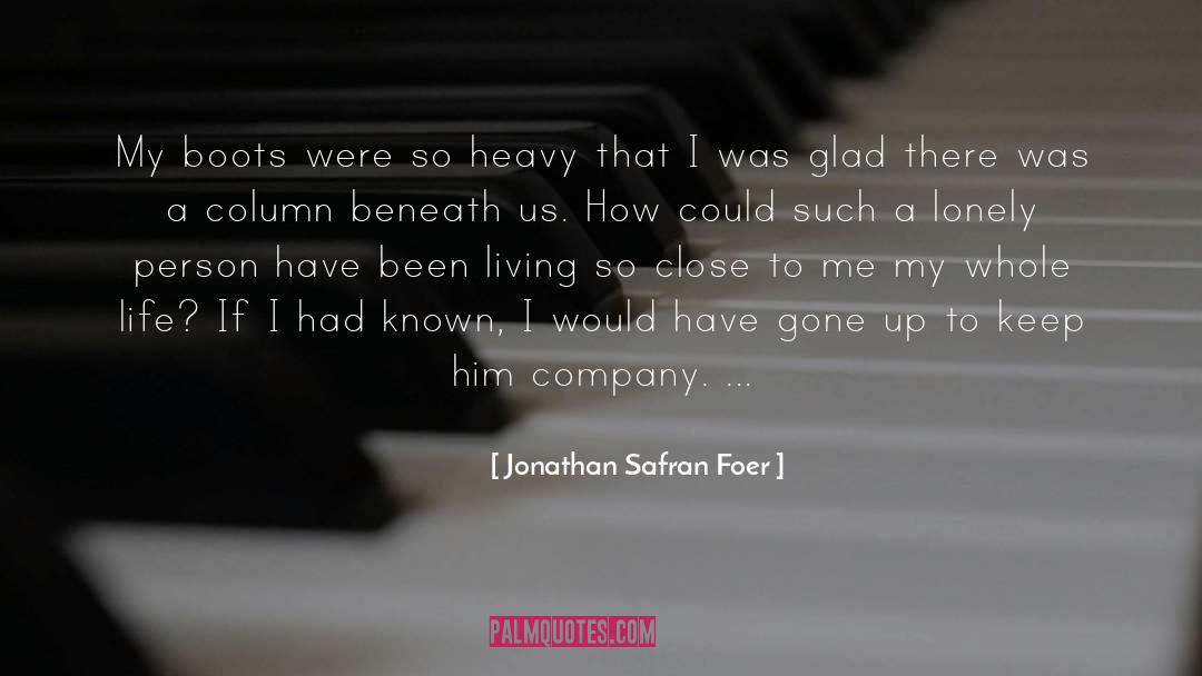 Lonely Person quotes by Jonathan Safran Foer