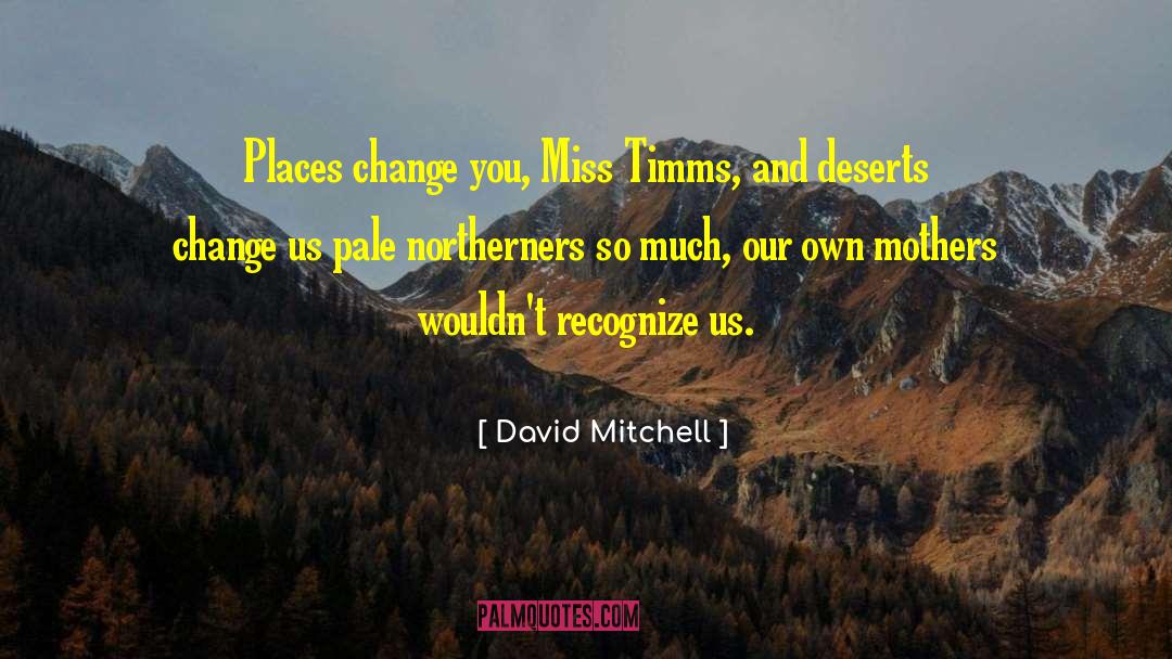 Lonely Places quotes by David Mitchell