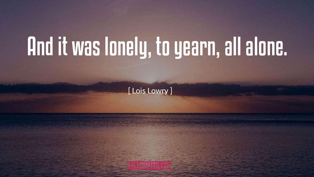 Lonely quotes by Lois Lowry
