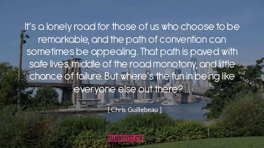 Lonely Road quotes by Chris Guillebeau