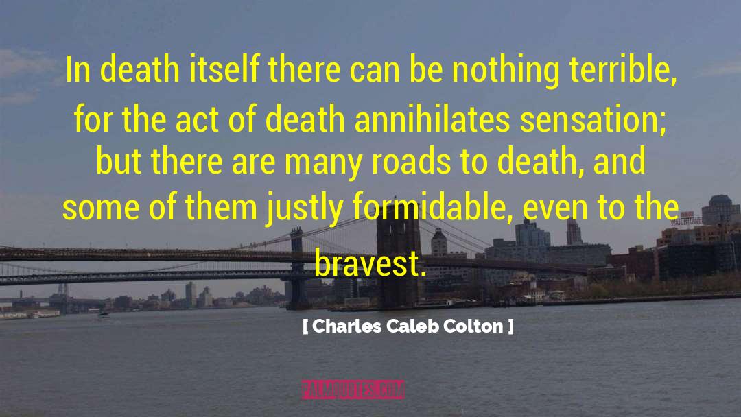 Lonely Roads quotes by Charles Caleb Colton