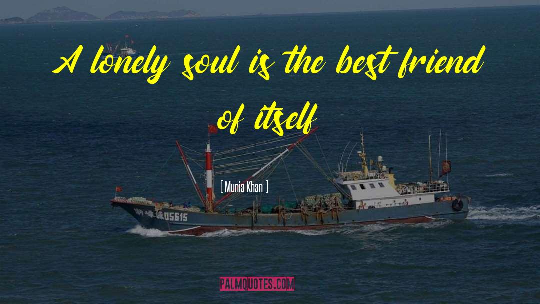 Lonely Sailor quotes by Munia Khan