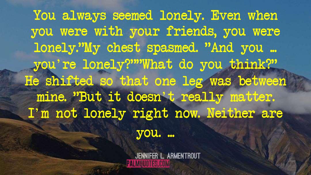 Lonely Sailor quotes by Jennifer L. Armentrout