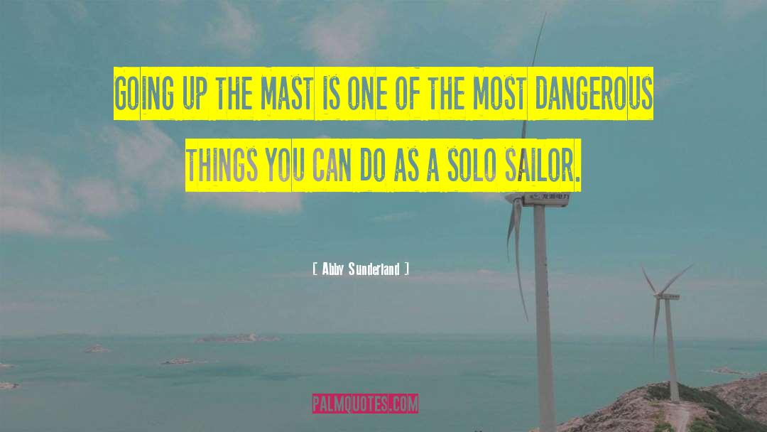 Lonely Sailor quotes by Abby Sunderland