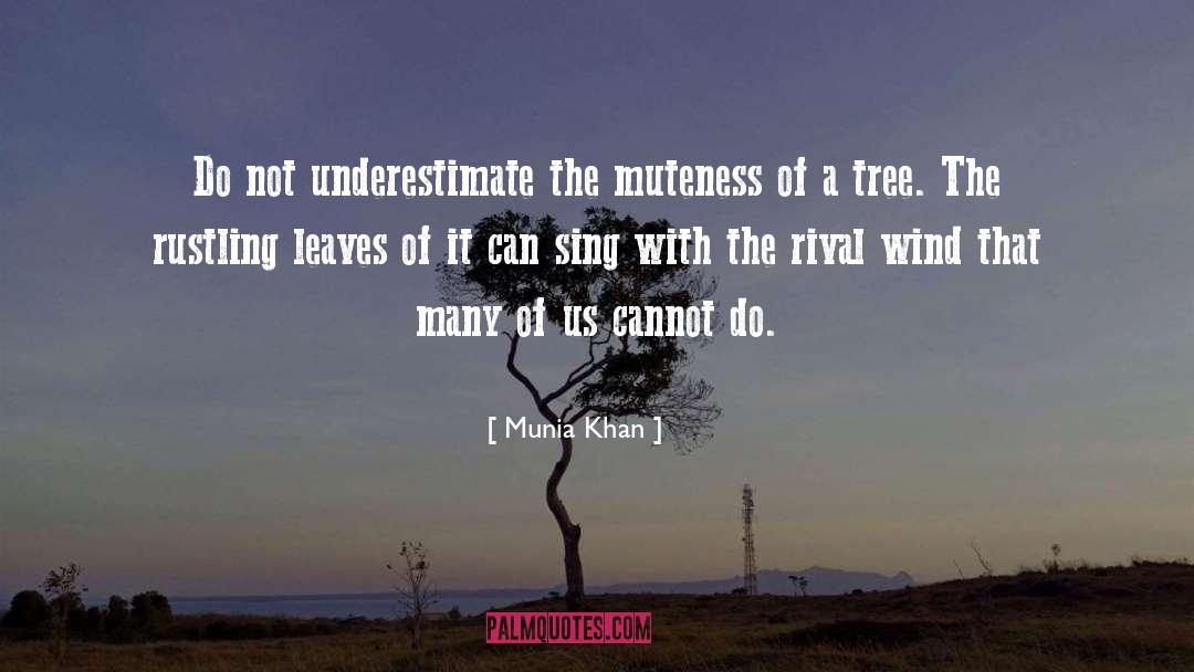 Lonely Trees quotes by Munia Khan