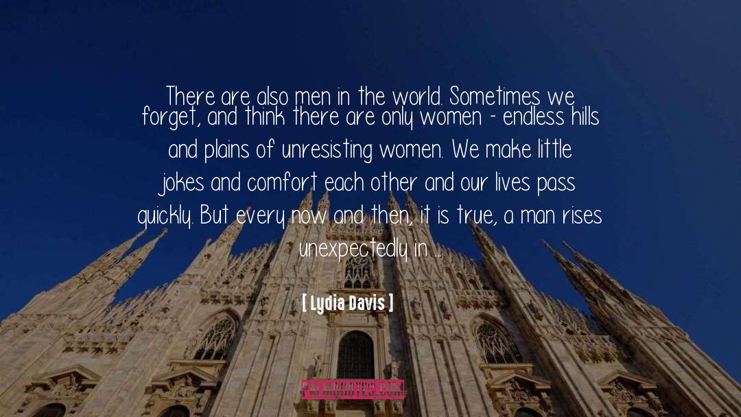 Lonely Women quotes by Lydia Davis
