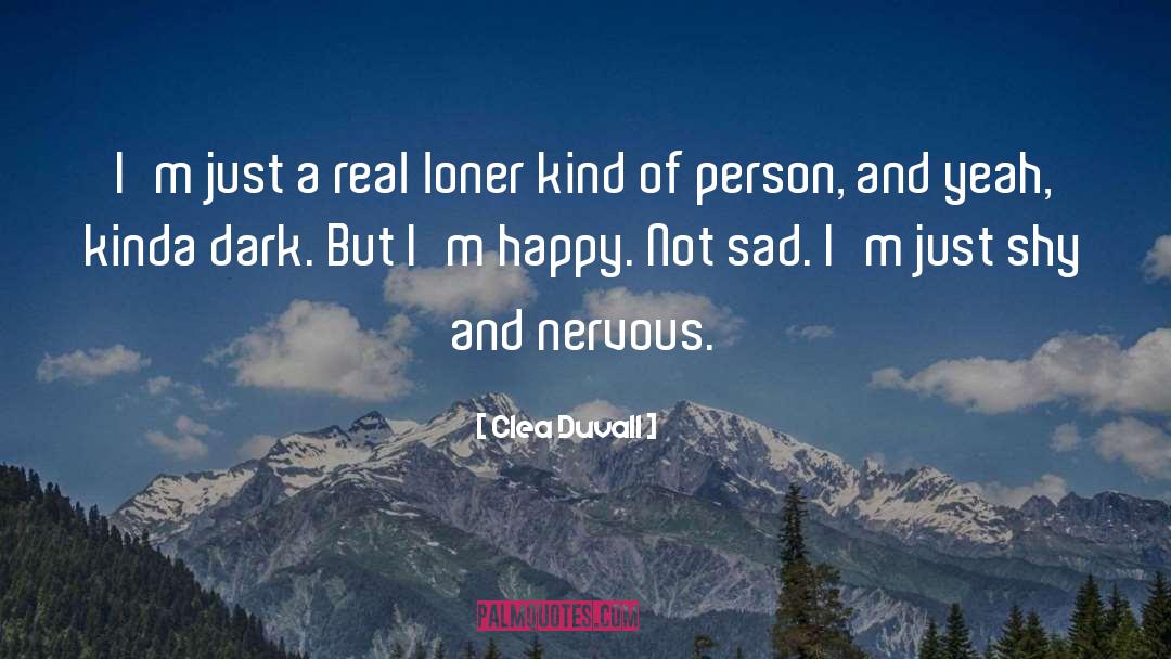 Loner quotes by Clea Duvall