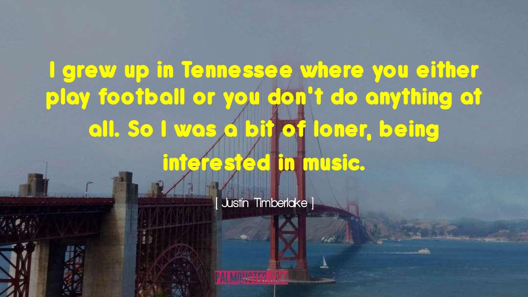 Loner quotes by Justin Timberlake