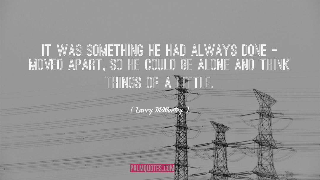 Loner quotes by Larry McMurtry