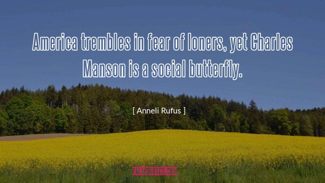 Loners quotes by Anneli Rufus