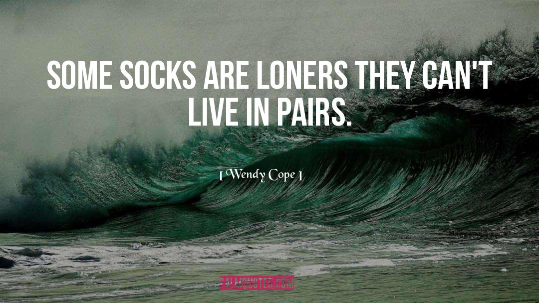 Loners quotes by Wendy Cope
