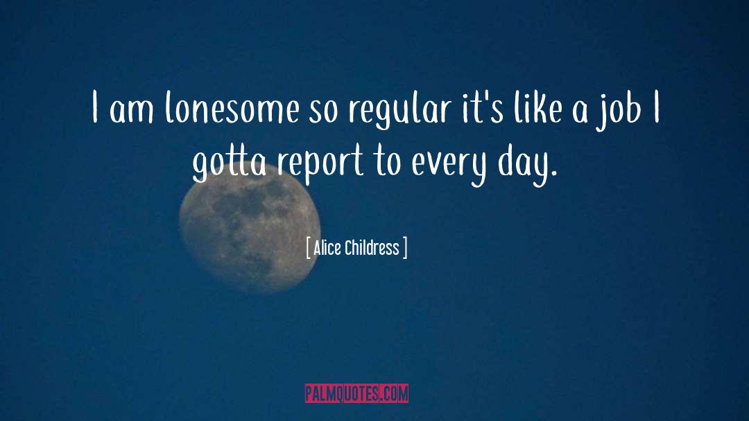 Lonesome quotes by Alice Childress