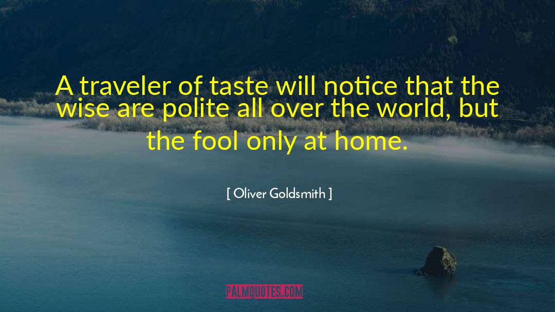 Lonesome Traveler quotes by Oliver Goldsmith