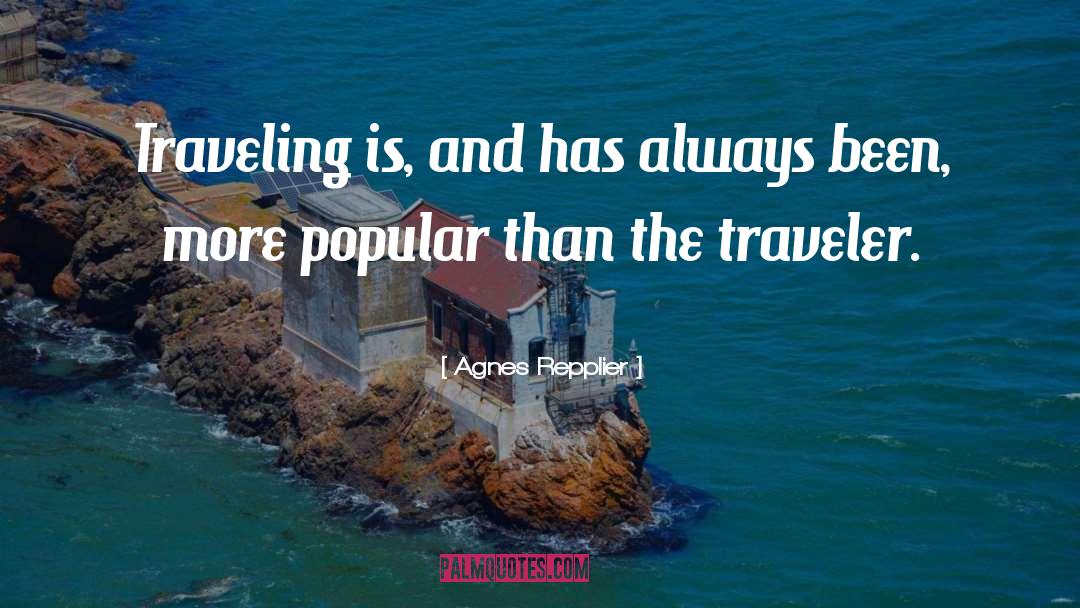 Lonesome Traveler quotes by Agnes Repplier