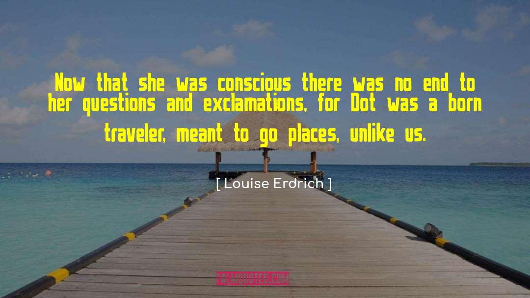 Lonesome Traveler quotes by Louise Erdrich