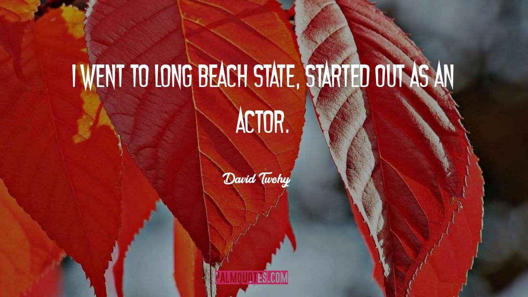 Long Beach quotes by David Twohy