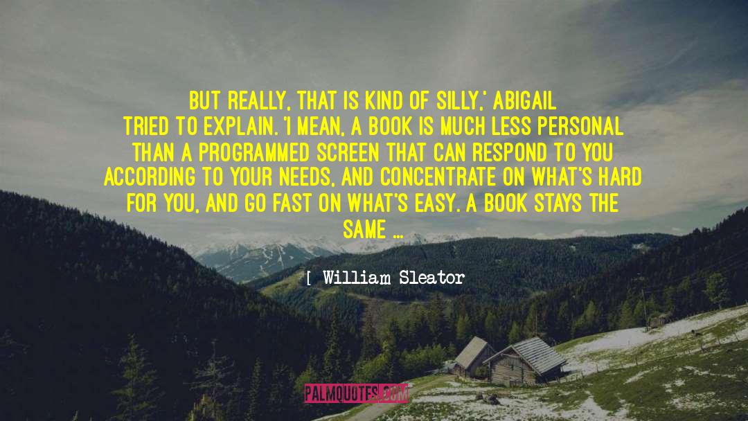 Long Book quotes by William Sleator