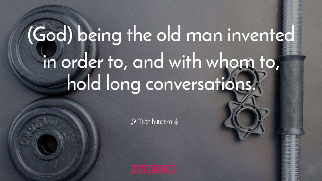 Long Conversations quotes by Milan Kundera