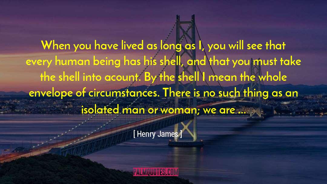 Long Conversations quotes by Henry James