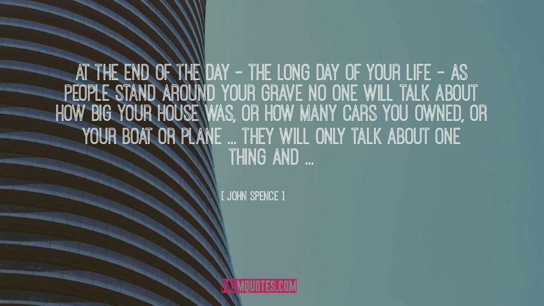 Long Day quotes by John Spence