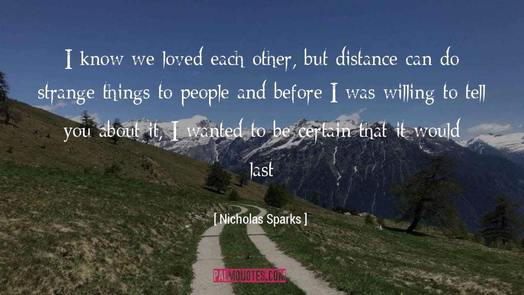 Long Distance Girlfriend Wont Visit quotes by Nicholas Sparks