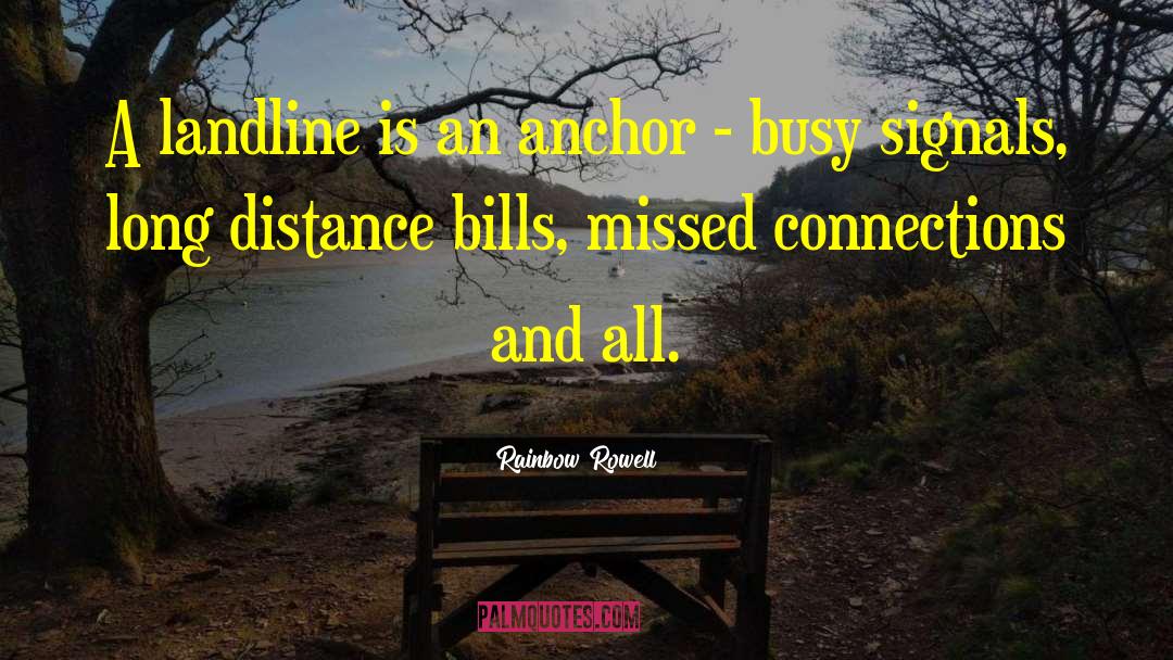 Long Distance Girlfriend Wont Visit quotes by Rainbow Rowell