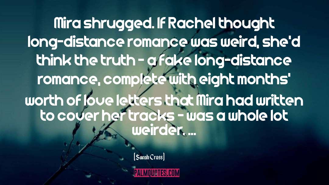 Long Distance Girlfriend Wont Visit quotes by Sarah Cross